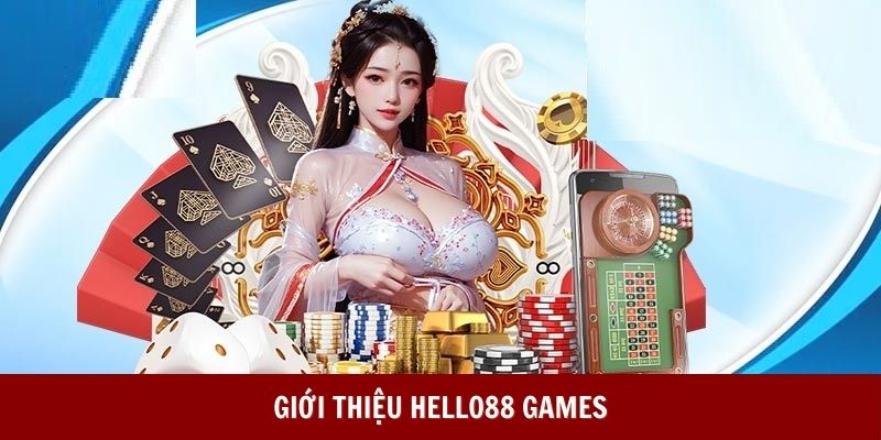 Giới Thiệu HELLO88 Games Hấp Dẫn Với Tỷ Lệ Thưởng Cao